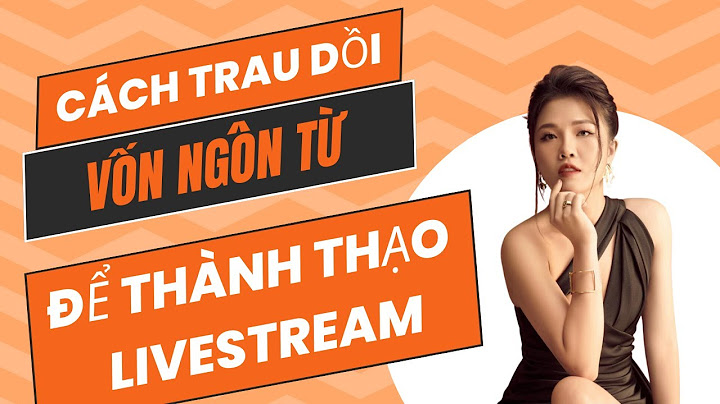 Bỏ nghiệm mua quần áo trên livestream bằng cách nào năm 2024