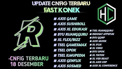 UPDATE || CONFIG HC || AXIS | XL | TSEL | INDOSAT | BYU | [ 18 DES ]
