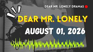 Dear Mr Lonely Dramas - August 01, 2026 | New Upload