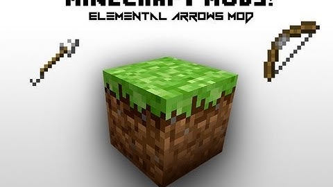 Minecraft: Mod Spotlight! ELEMENTAL ARROWS! 1.4.6 HD