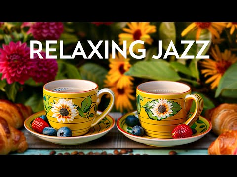 Soothing Morning Jazz - Good Mood with Relaxing Jazz Instrumental Music & Smooth Ethereal Bossa Nova