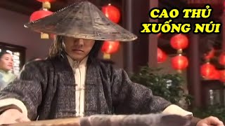 Cao Thủ Xuống Núi Vô Tình Phải Dùng Võ Công Khiến Ai Cũng Khiếp Sợ | Phim Hành Động Võ Thuật Hay