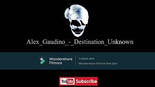 Alex Gaudino Destination Unknown