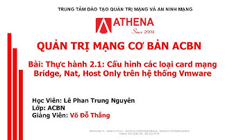 ACBN - Bài thực hành 2.1- Cấu hình các loại card mạng trên hệ thống VMware