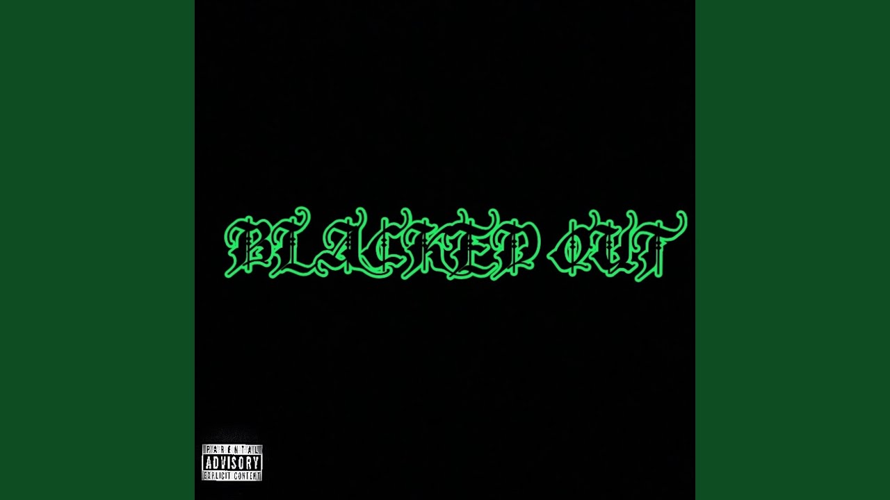 BLACKED OUT YouTube
