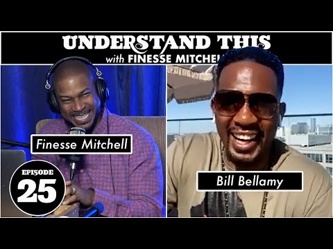 Ep. 25 | Pretty Muthaf_cker ft. Bill Bellamy | Understand This Podcast