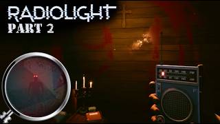 I Need To Get The Hell Out Of Here | RadioLight Part 2