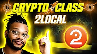 CRYPTO CLASS: 2LOCAL | INNOVATIVE DEFI BANKING | EQUALITY & EQUITY | SUSTAINABILITY & PROSPERITY