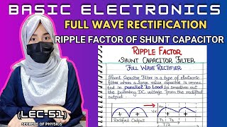 51. RIPPLE FACTOR OF SHUNT CAPACITOR FILTER |  FULL WAVE RECTIFIER | BASIC ELECTRONICS | RABIA BABER