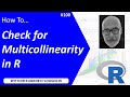 How To... Check for Multicollinearity in R #100