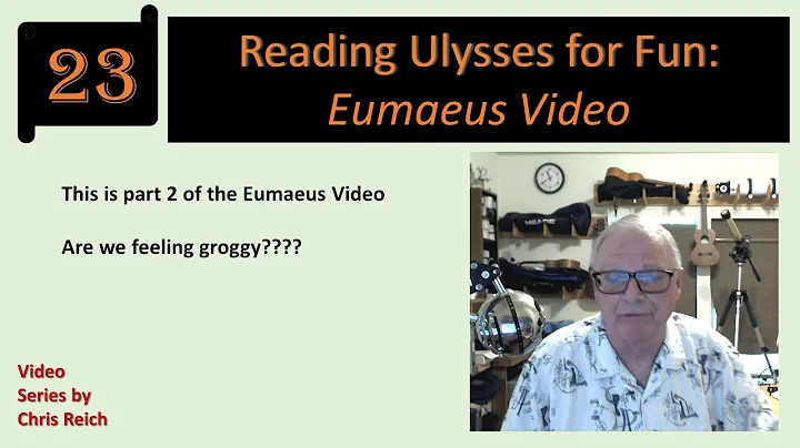 Reading Ulysses for Fun: Eumaeus