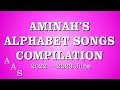 Aminahs alphabet songs compilation 2022  2023 june