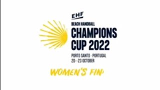 EHF BEACH HANDBALL CHAMPIONS CUP FINAL 2022 - OVB Beach Girls