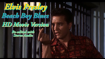 Elvis Presley - Beach Boy Blues - Movie version, in HD and re-edited with RCA audio
