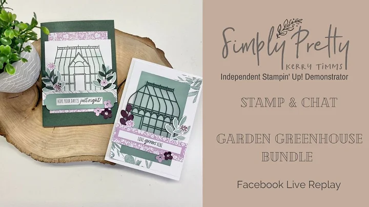 Stamping with the Garden Greenhouse bundle from St...