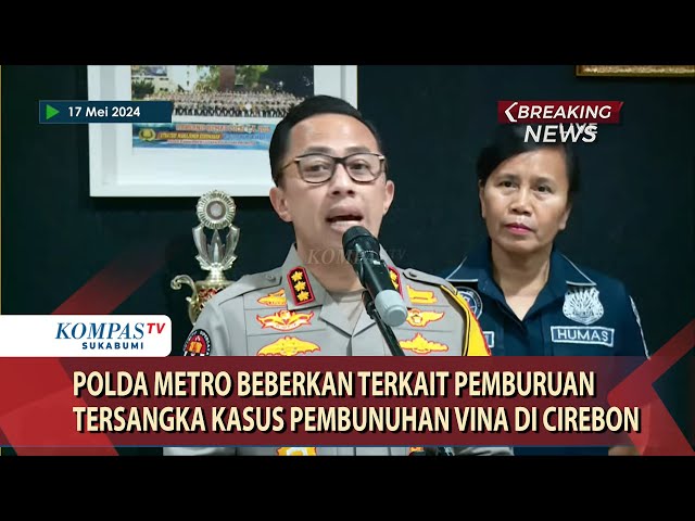 Polda Metro Beberkan Terkait Pemburuan Tersangka Kasus Pembunuhan Vina di Cirebon class=