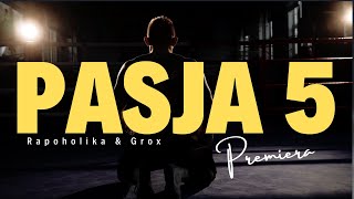 Rapoholika - Pasja 5 prod. Tom Grox (Official video)