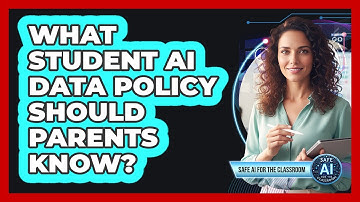 What Student AI Data Policy Should Parents Know?