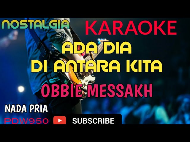 ADA DIA DI ANTARA KITA || OBBIE MESSAKH || KARAOKE NADA PRIA [COVER YAMAHA PSR] class=