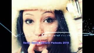 Samir Ilqarli Ft Aysel Sevmez - Qizlarin Padxodu 2016