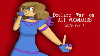 Declare War on All VOC@LOID