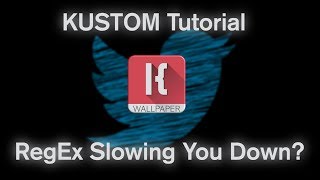 Kustom Tutorial - RegEx Slowing You Down? AND.... Twitter Followers Profile