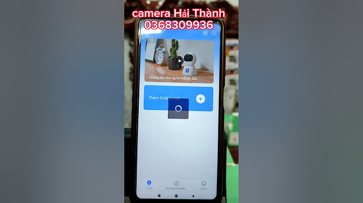 Hướng dẫn cài đặt camera yoosee mới nhất năm 2024