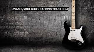 Video thumbnail of "SWAMP/SOUL BLUES BACKING TRACK IN (A)"