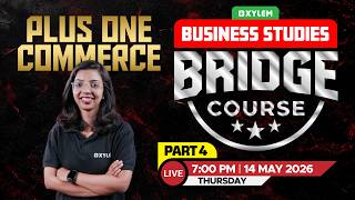 Plus One Commerce - Business Studies | Bridge Course - Part 4 | Xylem Plus One Commerce