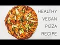 HEALTHY VEGAN PIZZA RECIPE
