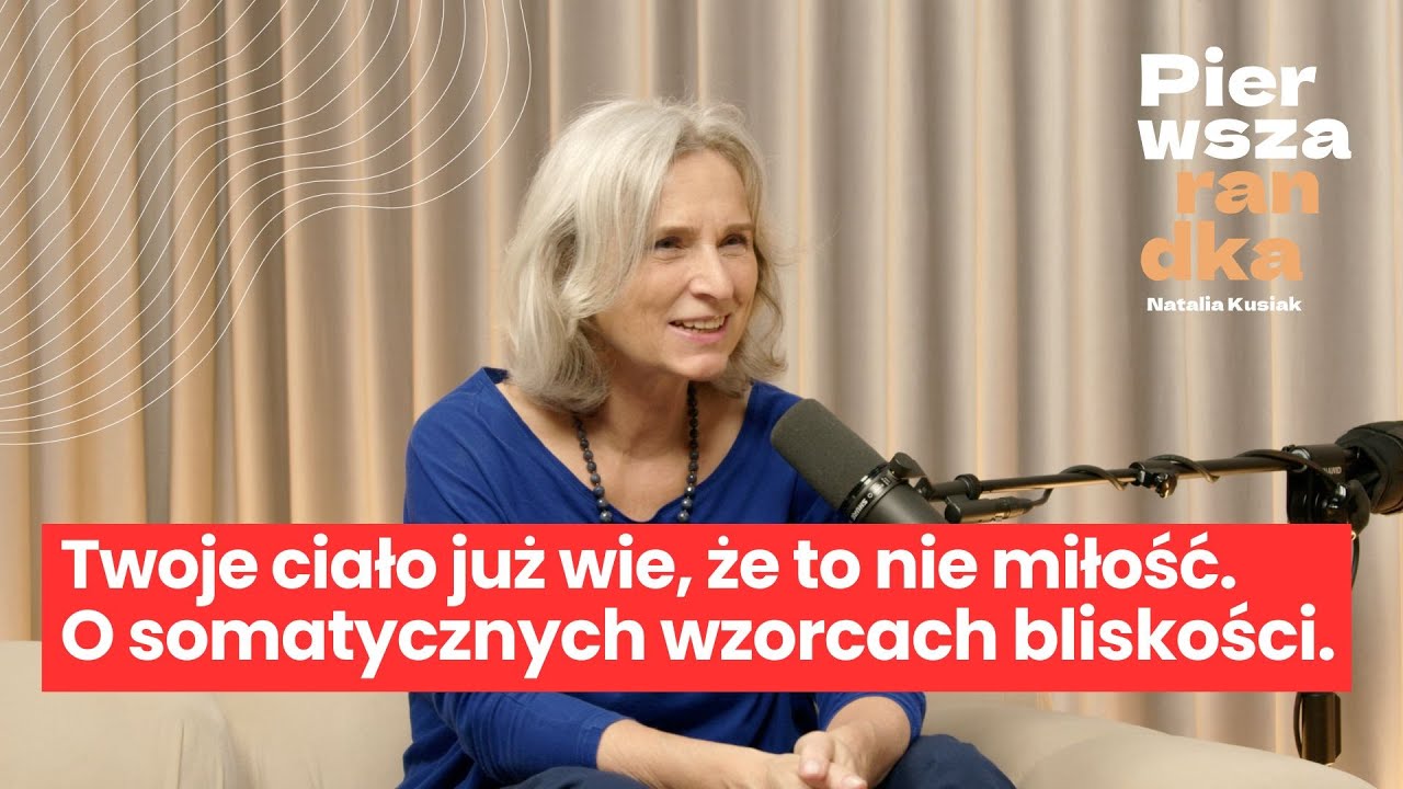 Twoje ciało już wie, że to nie miłość. O somatycznych wzorcach bliskości.