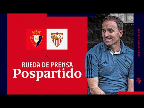 Rueda de prensa de Jagoba Arrasate post partido Osasuna vs Sevilla | 23.09.2023