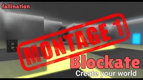 Blockate Build Montage 1