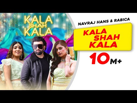 Kala Shah Kala | Navraj Hans | Rabica | Sushant Shankar | Kumaar | Anushka Luhar | Latest Songs 2019