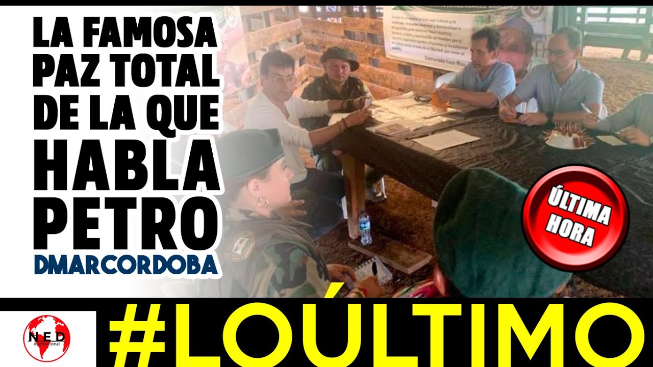 ⛔ #loúltimo DE LA FAMOSA PAZ TOTAL DE LA QUE HABLA GUSTAVO PETRO - YouTube