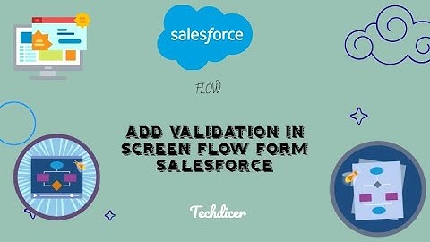 Add Validation in Screen Flow Form Salesforce