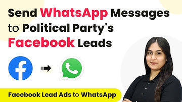 How to Send WhatsApp Messages to Political Campaigns Facebook Leads