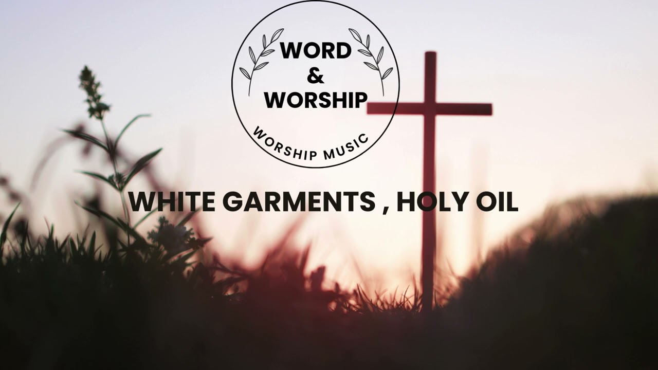 White garments , holy oil