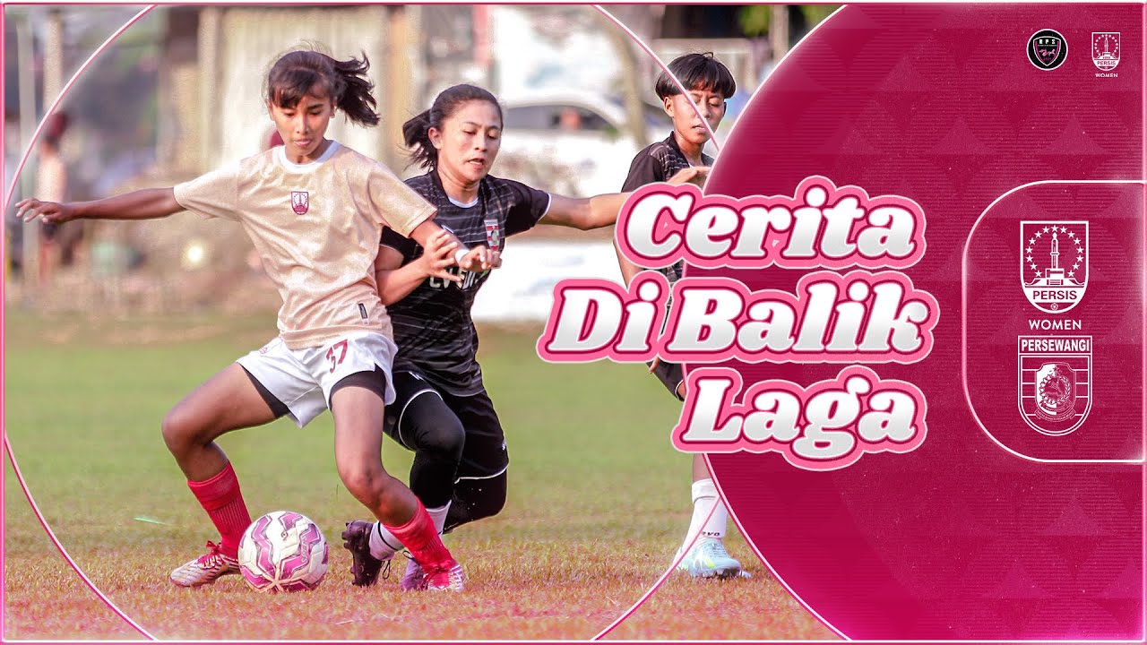#CeritaDiBalikLaga: PERSIS Women vs Persewangi Putri Banyuwangi | 7-0 | Matchday 2 Ratanika Cup II
