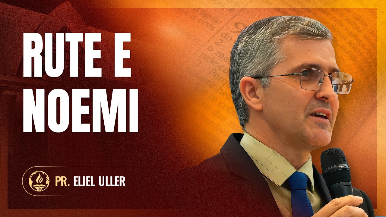 RUTE E NOEMI | Pr. Eliel Uller