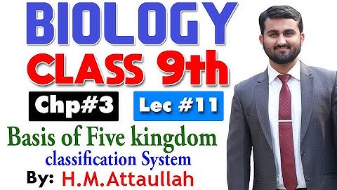 Basis of five kingdom classification system | Chapter 3 | 9th class Biology | Lec.11