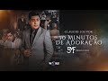 Claudio louvor  30 minutos de adorao  5 msicas e 1 frase