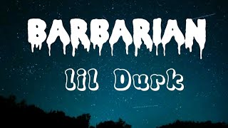 Lil Durk - Barbarian (lyrics)