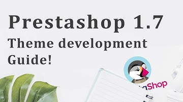 How to Create PrestaShop Theme – A Beginners Tutorial 1/10