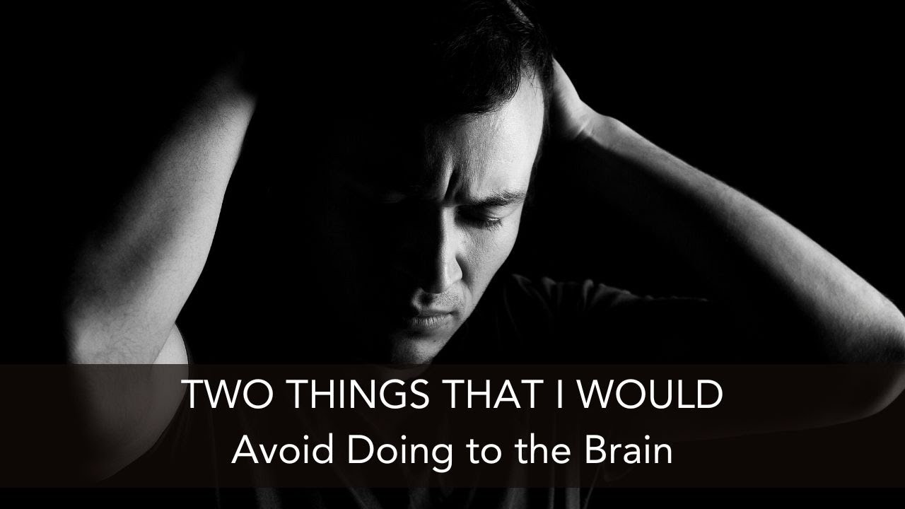 Two Things to AVOID Doing to the Brain 🚩🧠 | & Brain Hacks to Do Instead ...