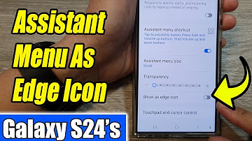 Galaxy S24/S24+/Ultra: How to Show/Hide Assistant Menu As Edge Icon