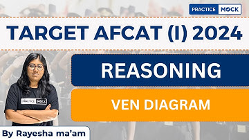 AFCAT 1 2024 | Reasoning Section | Ven Diagram | PracticeMock | Rayesha Ma