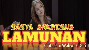 LAMUNAN || SASYA ARKHISNA || COVER DAN LIRIK