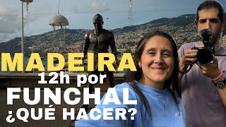 QUÉ HACER EN FUNCHAL -  MADEIRA