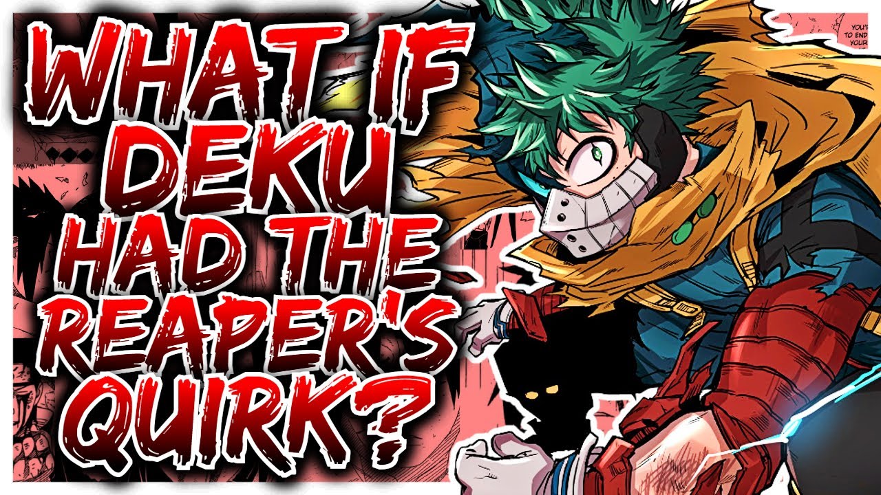 What If Deku Had The Reaper's Quirk, Half-Heal Half-Destroy? | Movie